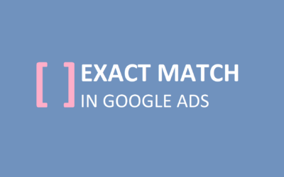 More Changes to Google Exact Match Mean New Challenges Ahead for Ecommerce Marketers